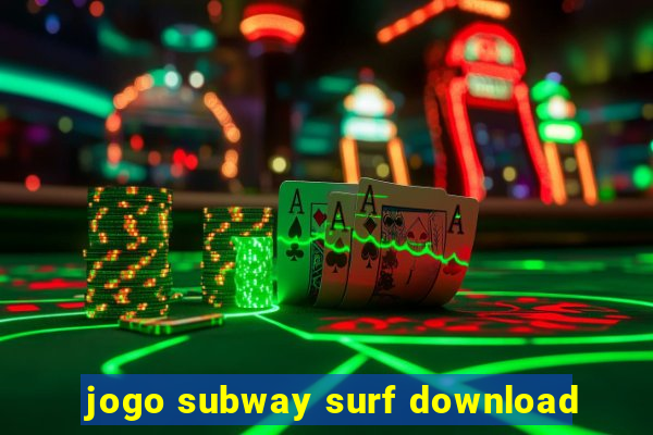 jogo subway surf download